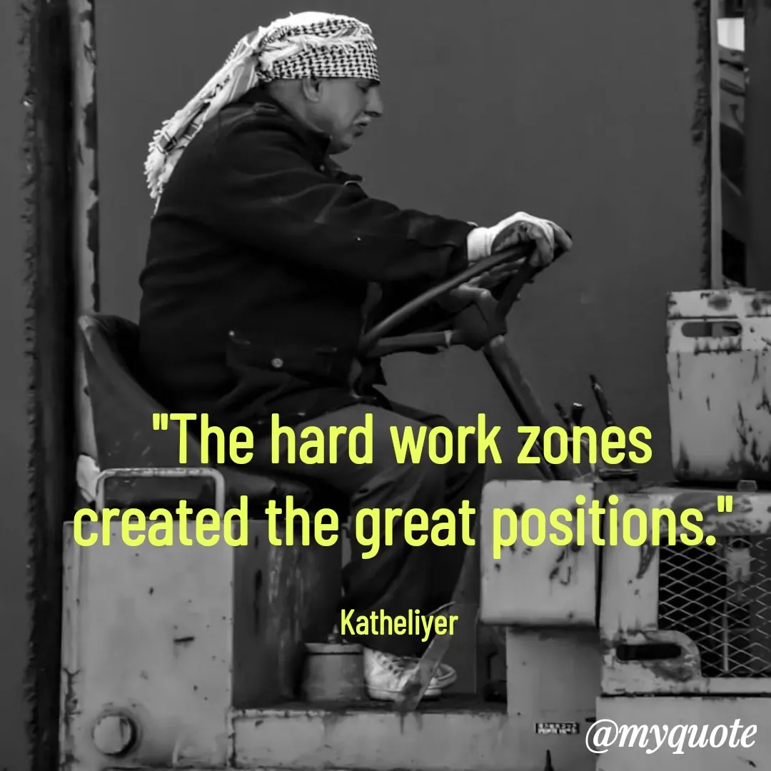 Quote by MANOHARAN ST - "The hard work zones
created the great positions."

Katheliyer  - Made using Quotes Creator App, Post Maker App