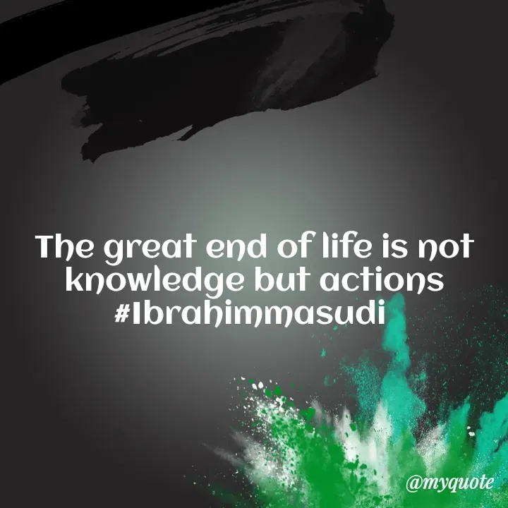 Quote by ibrahim masudi -  - Made using Quotes Creator App, Post Maker App