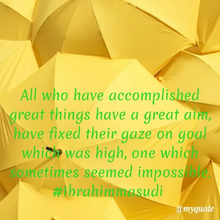 Quote by ibrahim masudi -  - Made using Quotes Creator App, Post Maker App