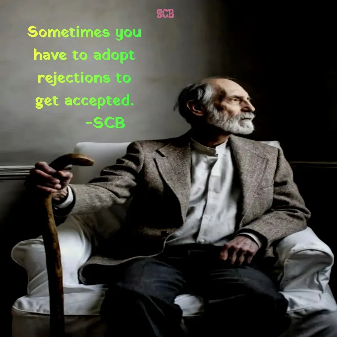 Quote by Sujit - Sometimes you have to adopt rejections to get accepted.
         -SCB  - Made using Quotes Creator App, Post Maker App