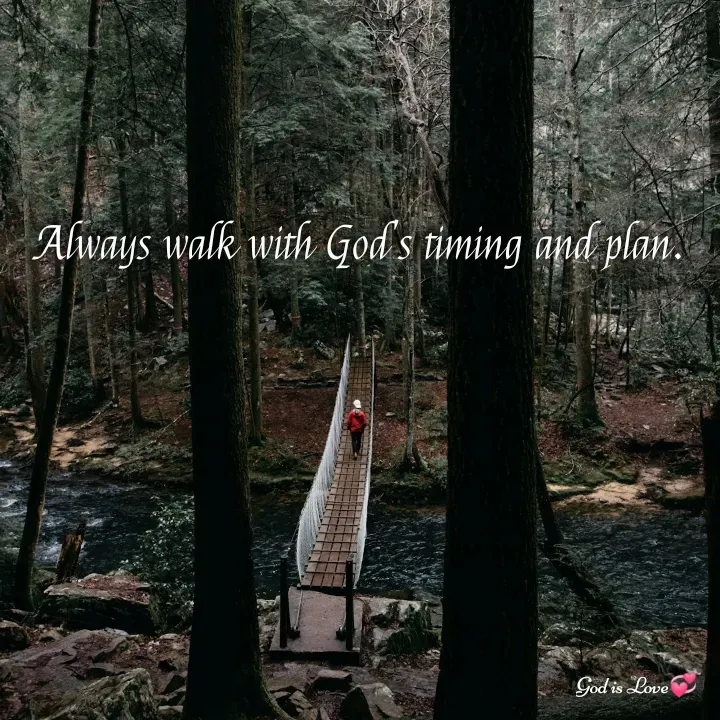 Quote by Venny -  Always walk with God's timing and plan. - Made using Quotes Creator App, Post Maker App
