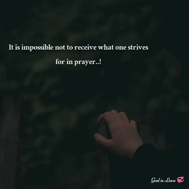 Quote by Venny - It is impossible not to receive what one strives for in prayer..! - Made using Quotes Creator App, Post Maker App