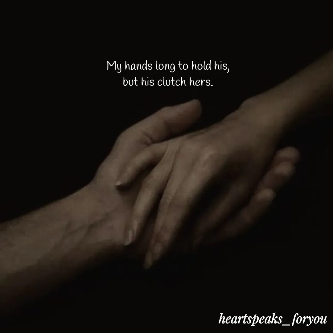 Quote by Heart Speaks - My hands long to hold his,
but his clutch hers. - Made using Quotes Creator App, Post Maker App