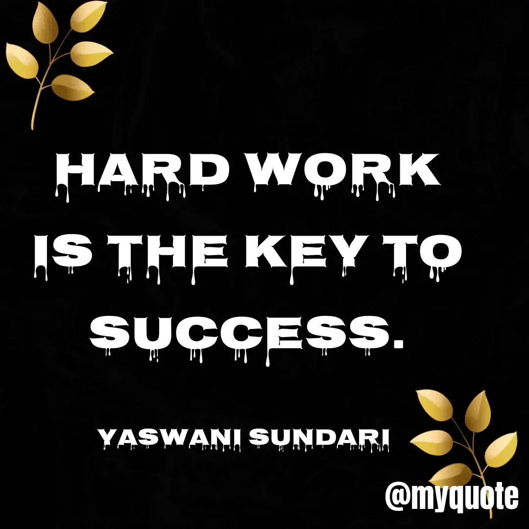 Quote by Yaswani taehyung (sundari) - Hard work is the key to success.

Yaswani Sundari  - Made using Quotes Creator App, Post Maker App