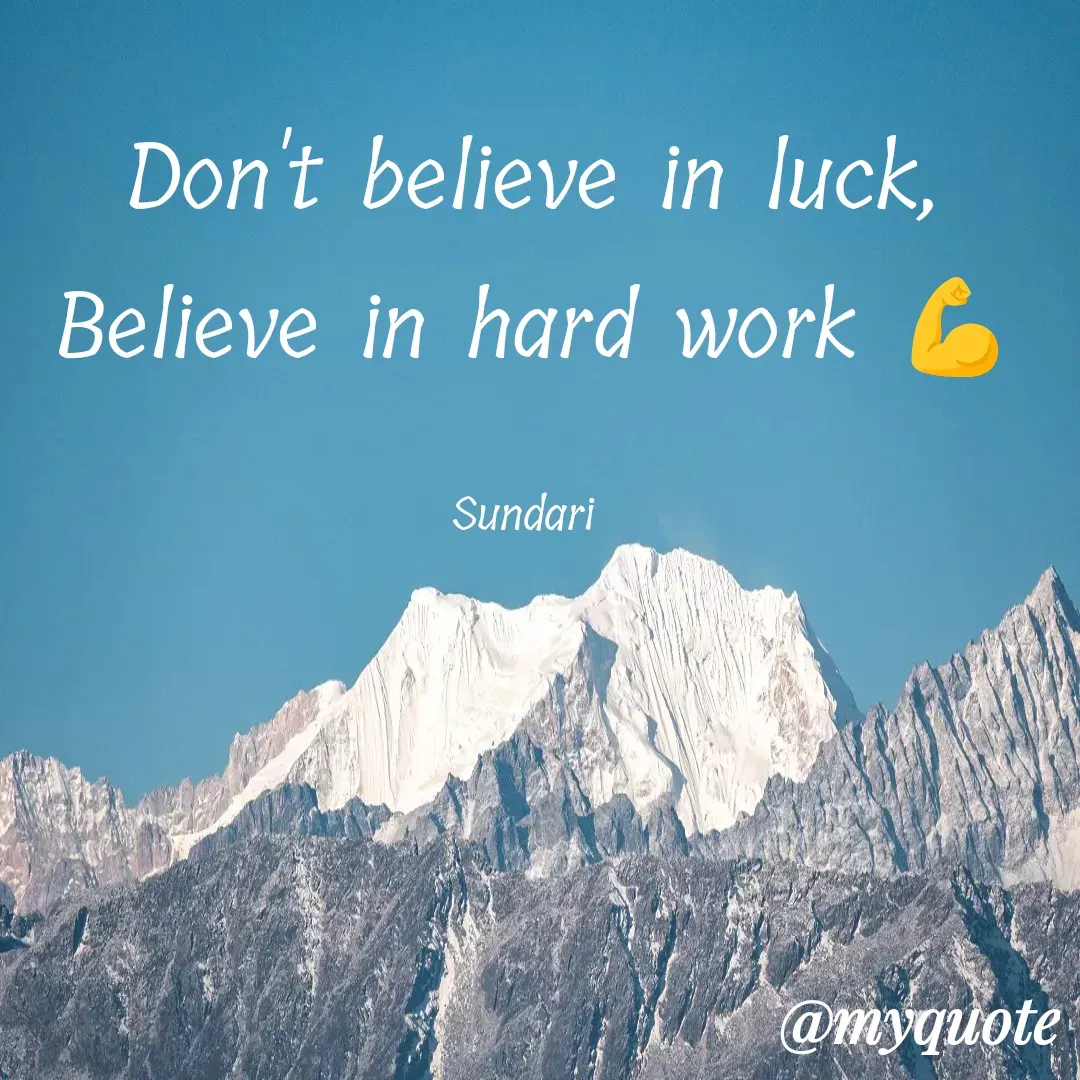 Quote by Yaswani taehyung (sundari) - Don't believe in luck, Believe in hard work 💪

Sundari  - Made using Quotes Creator App, Post Maker App