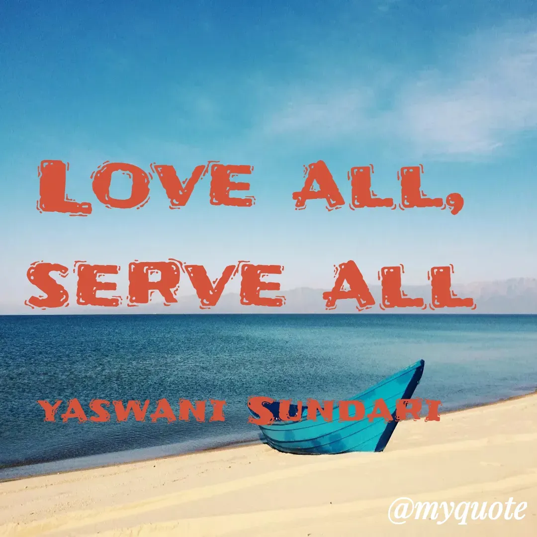 Quote by Yaswani taehyung (sundari) - Love all,
serve all

yaswani Sundari  - Made using Quotes Creator App, Post Maker App