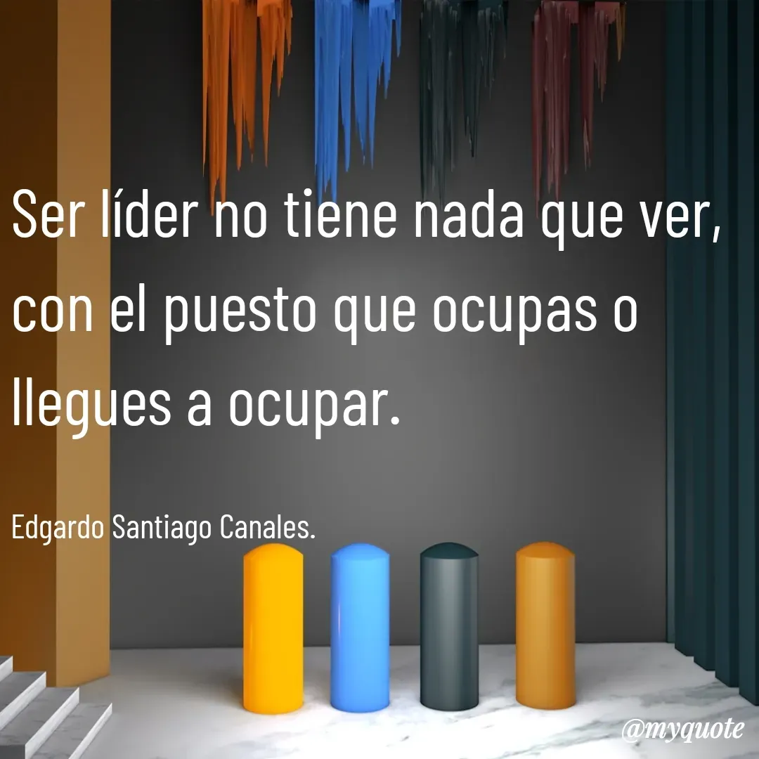 Quote by Edgardo Santiago Canales -  - Made using Quotes Creator App, Post Maker App