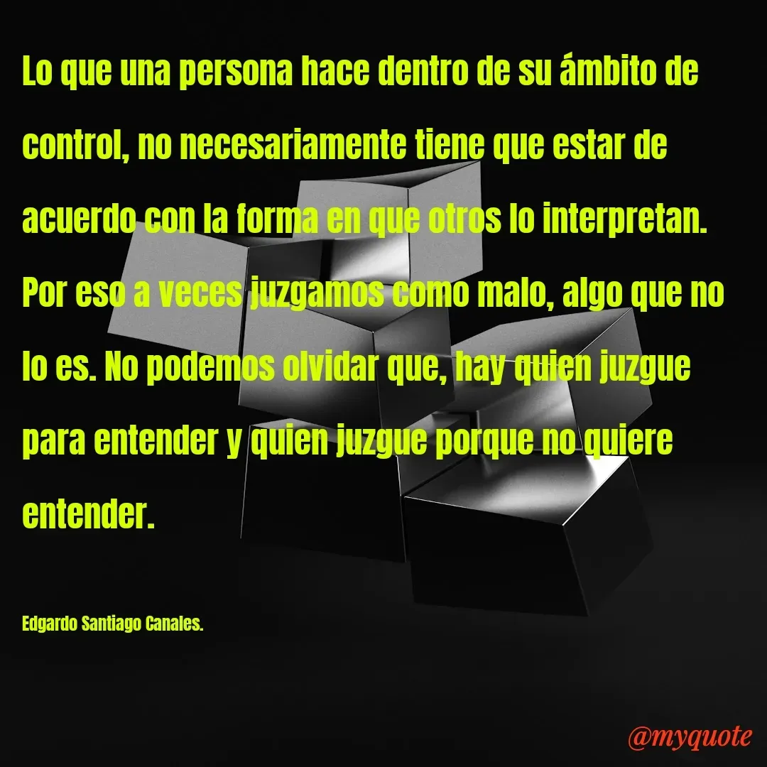 Quote by Edgardo Santiago Canales -  - Made using Quotes Creator App, Post Maker App