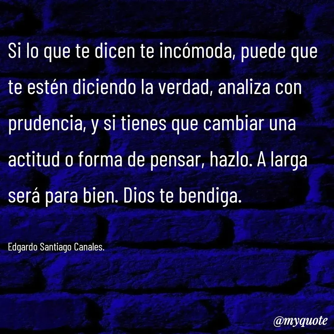 Quote by Edgardo Santiago Canales -  - Made using Quotes Creator App, Post Maker App
