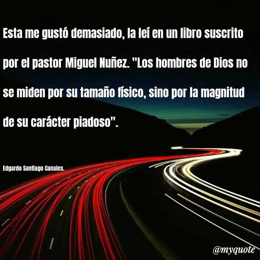 Quote by Edgardo Santiago Canales -  - Made using Quotes Creator App, Post Maker App