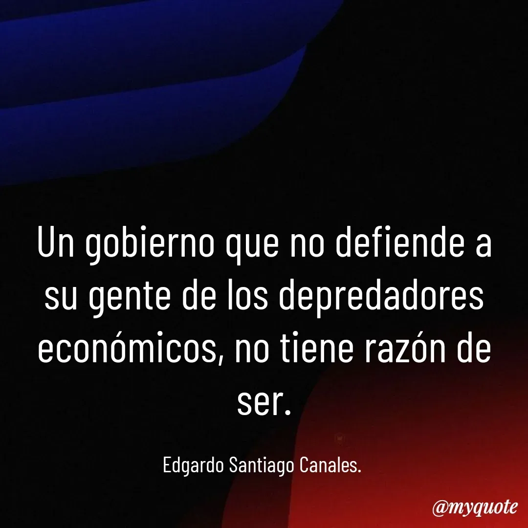 Quote by Edgardo Santiago Canales -  - Made using Quotes Creator App, Post Maker App