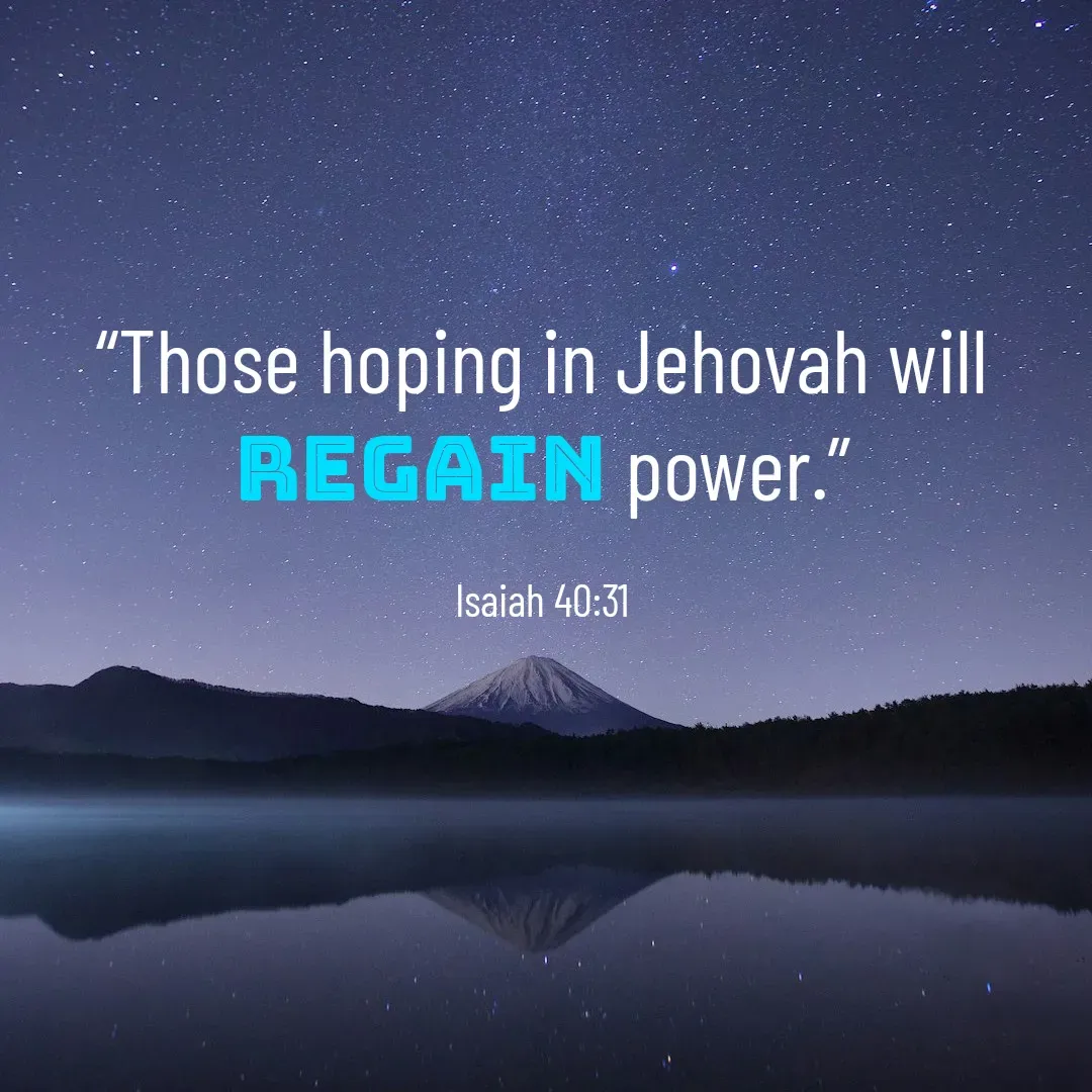 Quote by Joshua Van De Vyver - “Those hoping in Jehovah will regain power.”

Isaiah 40:31 - Made using Quotes Creator App, Post Maker App