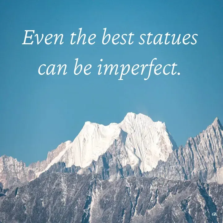 Quote by Dr K Guruprasad - Even the best statues can be imperfect. - Made using Quotes Creator App, Post Maker App