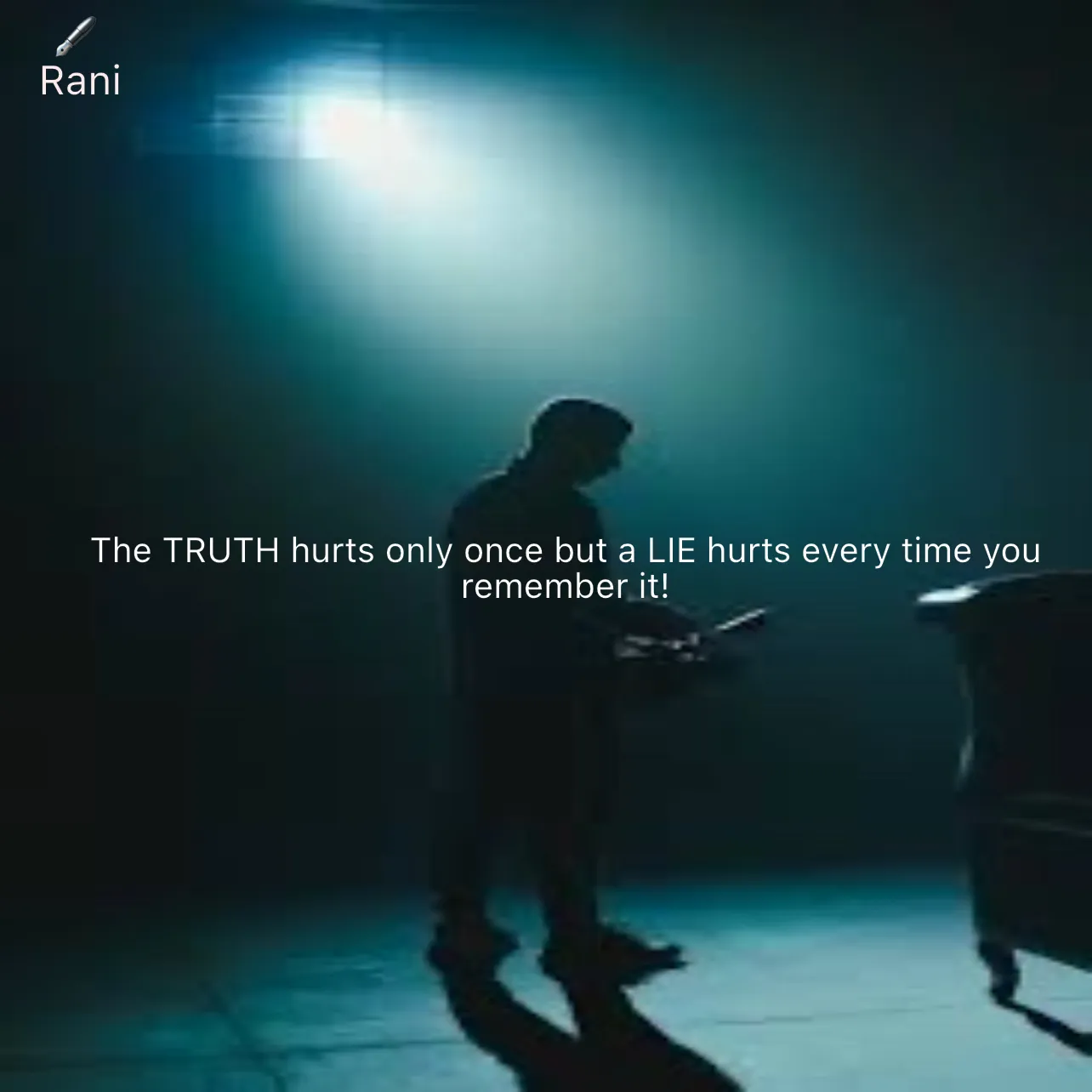 Quote by Rani Tharuni - The TRUTH hurts only once but a LIE hurts every time you remember it! - Made using Quotes Creator App, Post Maker App
