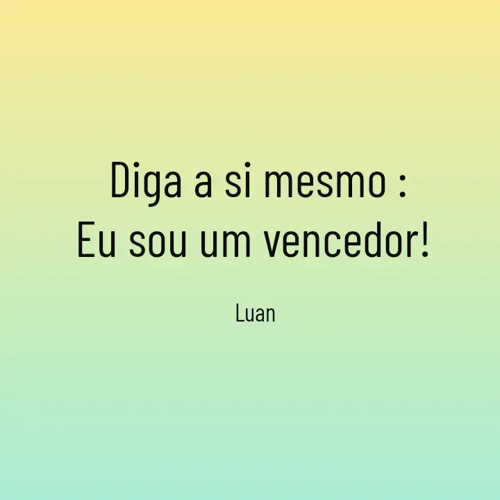 Quote by Luan Oliveira Sampaio -  - Made using Quotes Creator App, Post Maker App