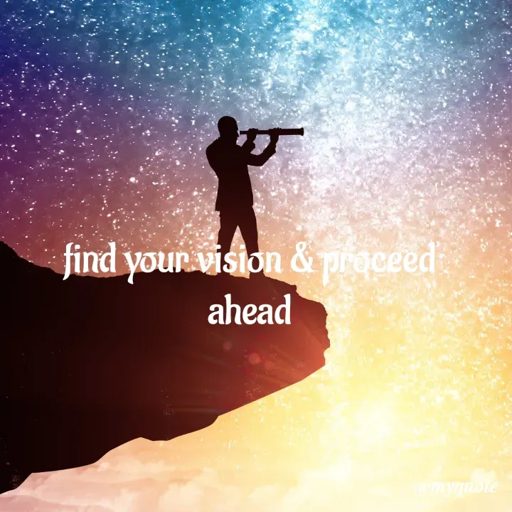 Quote by adriangemini - find your vision & proceed
ahead - Made using Quotes Creator App, Post Maker App