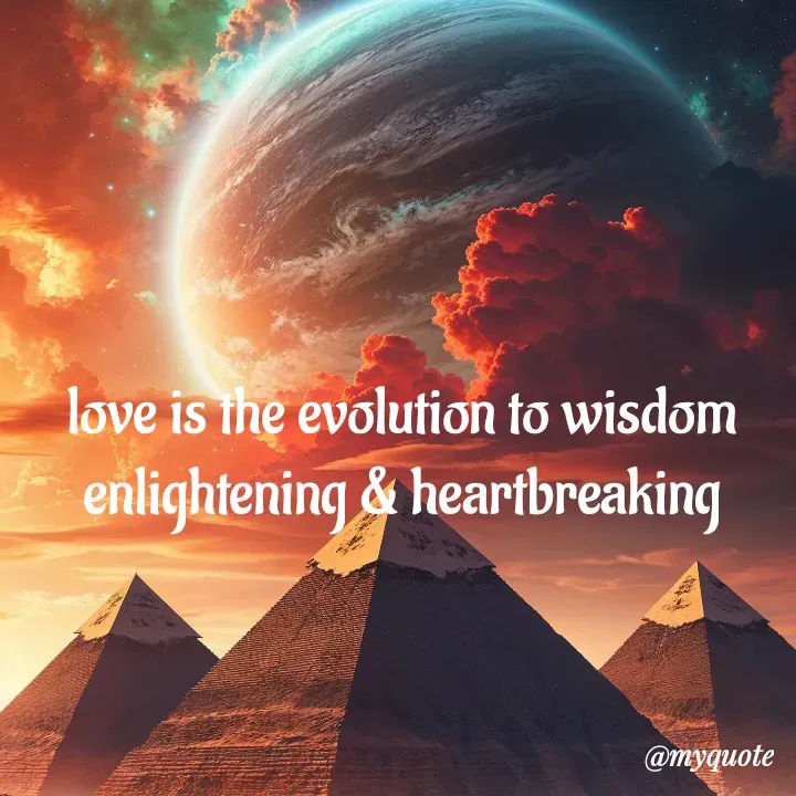 Quote by adriangemini - love is the evolution to wisdom
enlightening & heartbreaking - Made using Quotes Creator App, Post Maker App
