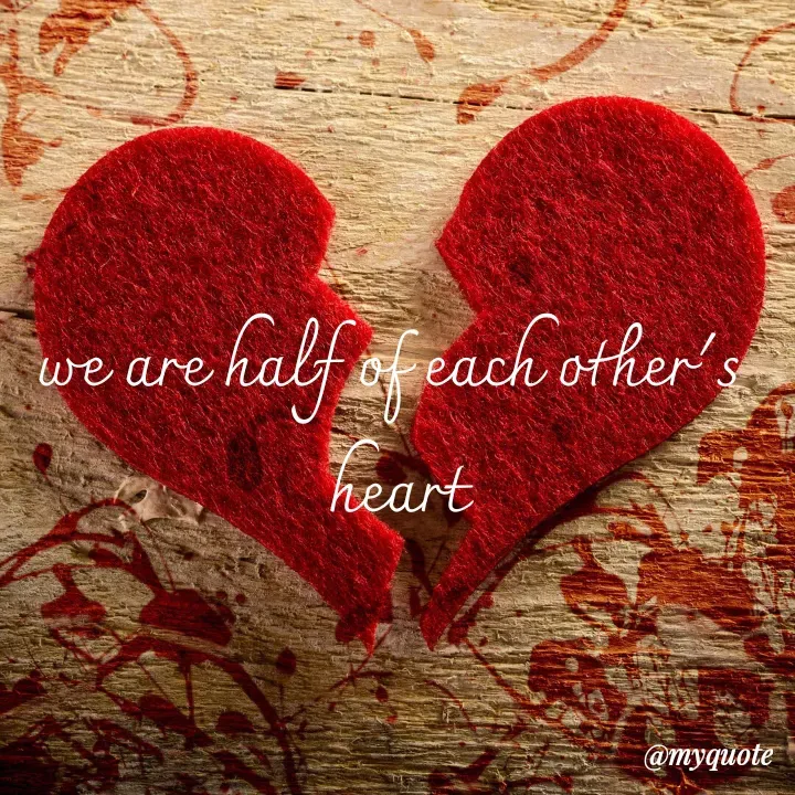 Quote by adriangemini - we are half of each other's 
heart - Made using Quotes Creator App, Post Maker App