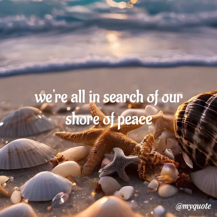 Quote by adriangemini - we're all in search of our
shore of peace - Made using Quotes Creator App, Post Maker App