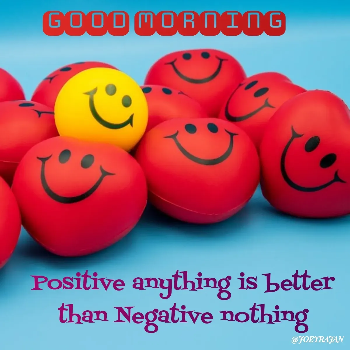 Quote by Joseph Rajan - Positive anything is better 
than Negative nothing  - Made using Quotes Creator App, Post Maker App