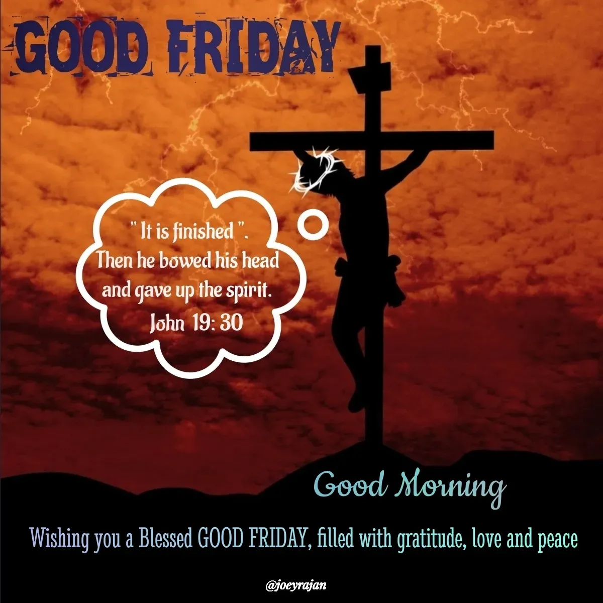 Quote by Joseph Rajan - Wishing you a Blessed GOOD FRIDAY, filled with gratitude, love and peace  - Made using Quotes Creator App, Post Maker App