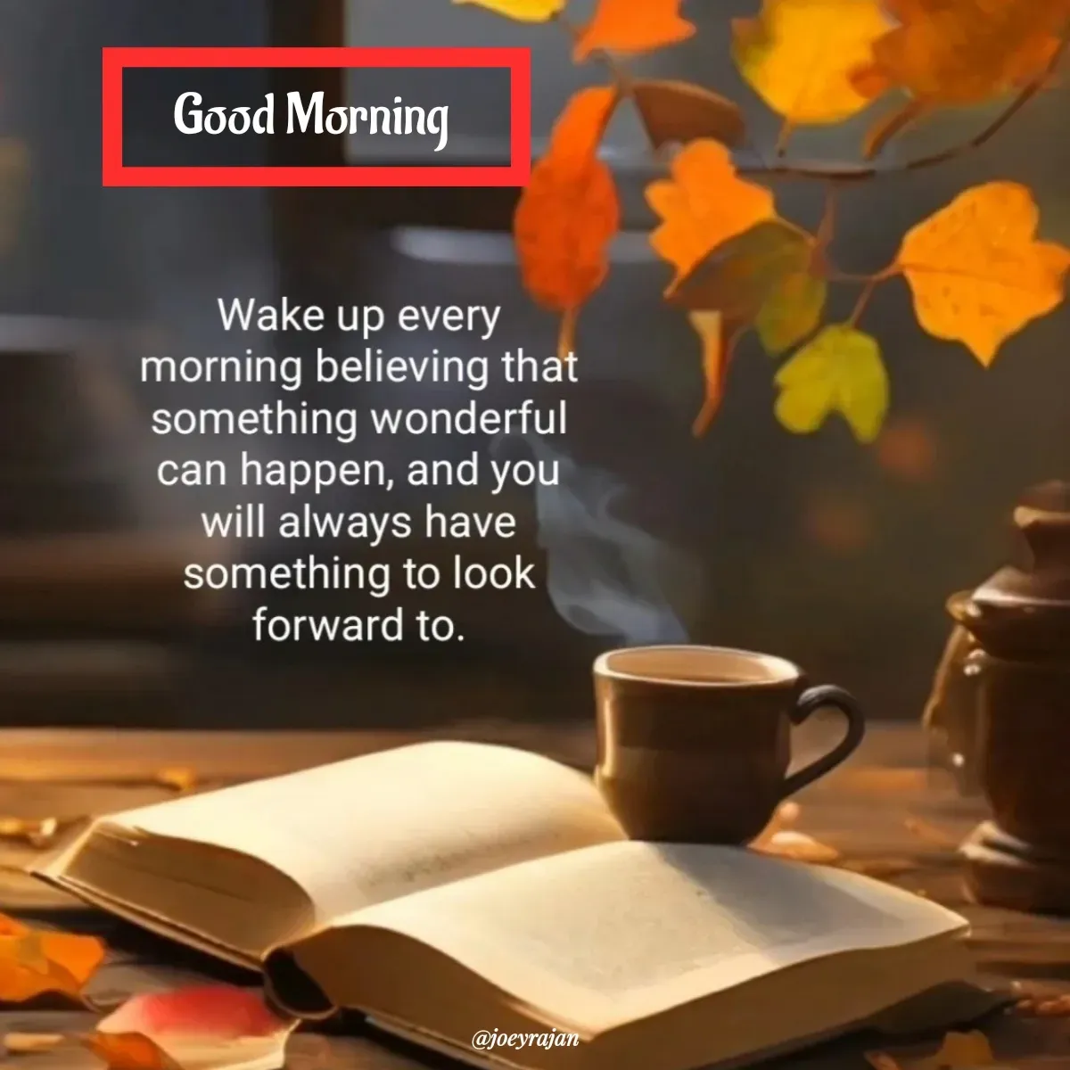 Quote by Joseph Rajan - Good Morning  - Made using Quotes Creator App, Post Maker App