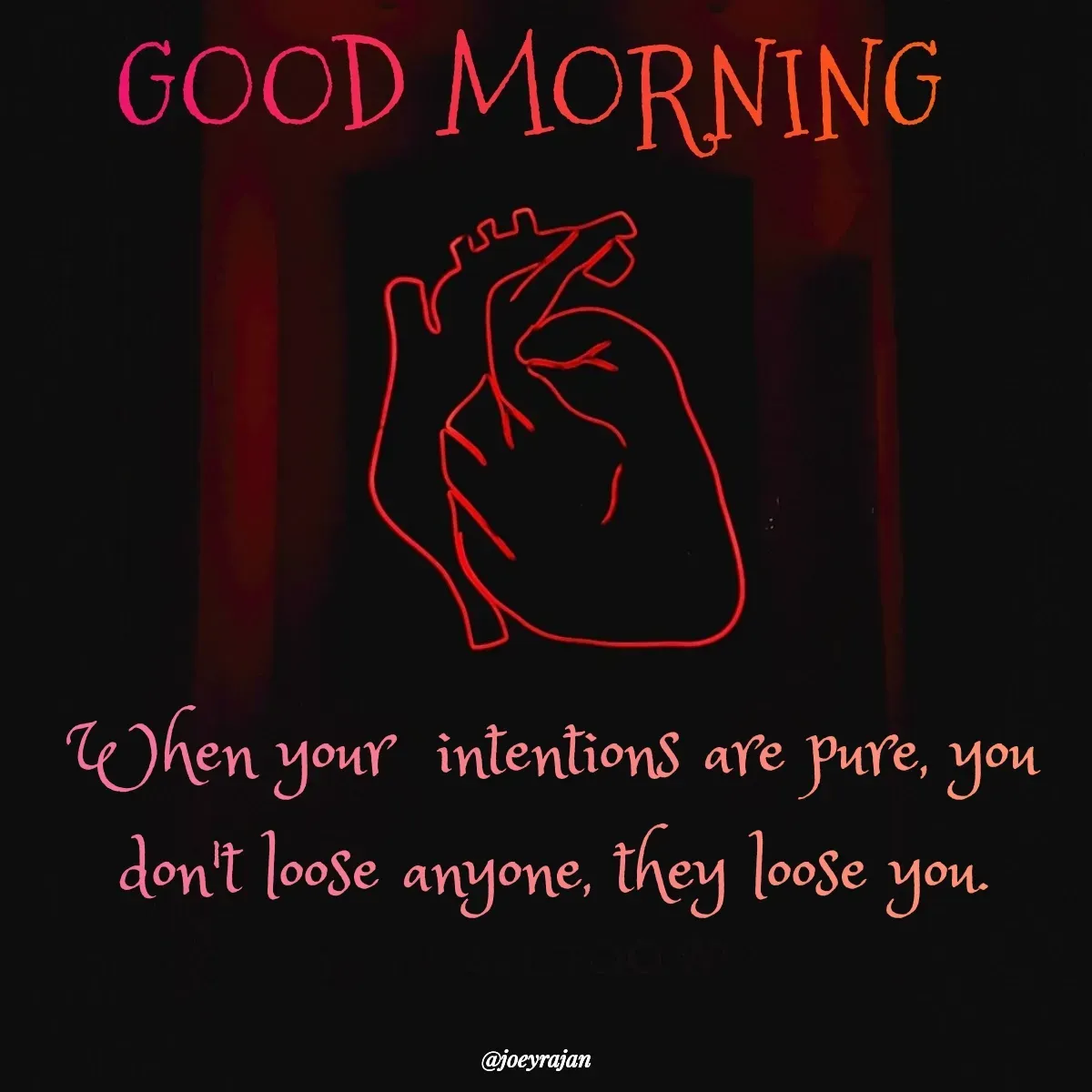 Quote by Joseph Rajan - When your  intentions are pure, you don't loose anyone, they loose you. - Made using Quotes Creator App, Post Maker App