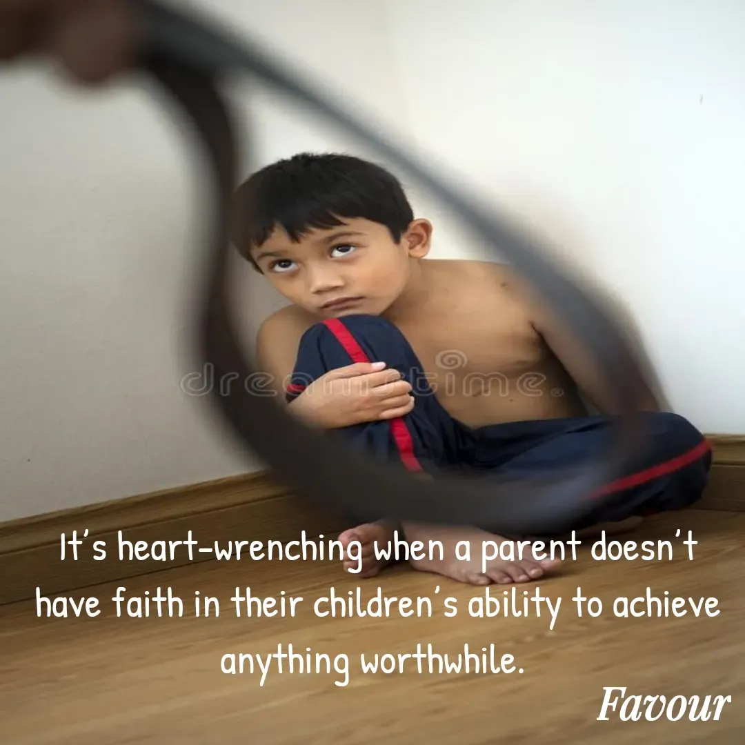Quote by Favour - It’s heart-wrenching when a parent doesn’t have faith in their children’s ability to achieve anything worthwhile.  - Made using Quotes Creator App, Post Maker App