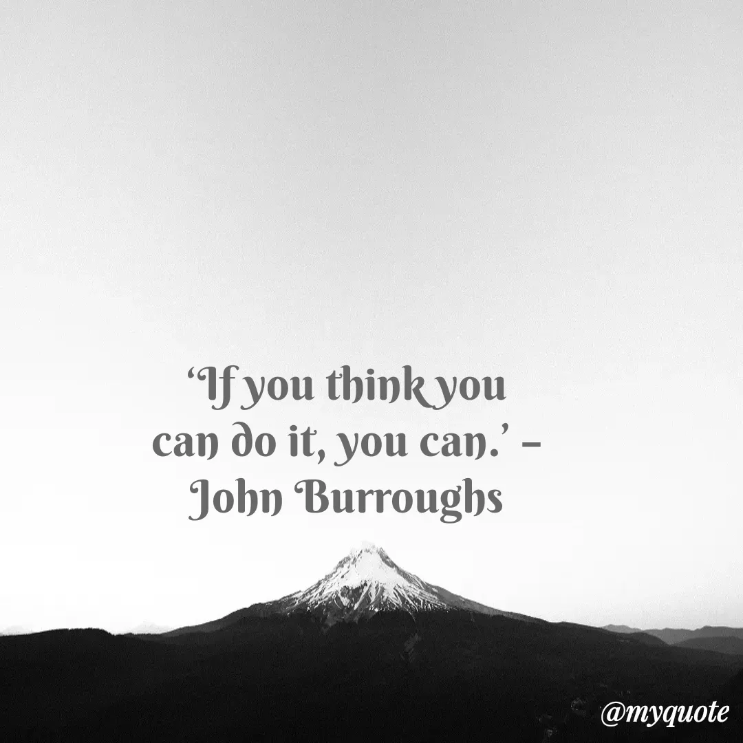 Quote by Justin MacCarthy - ‘If you think you can do it, you can.’ – John Burroughs - Made using Quotes Creator App, Post Maker App