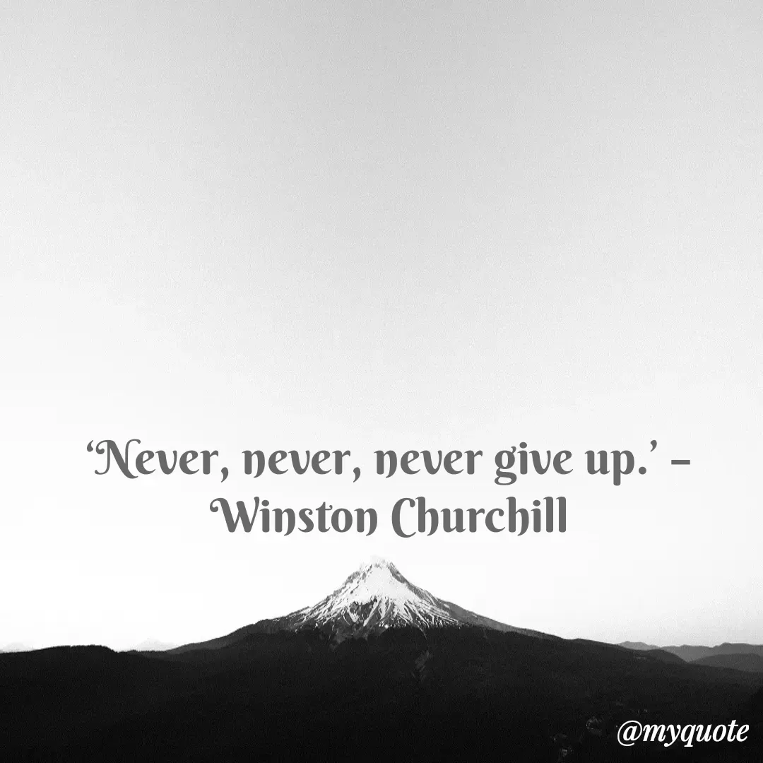 Quote by Justin MacCarthy - ‘Never, never, never give up.’ – Winston Churchill - Made using Quotes Creator App, Post Maker App