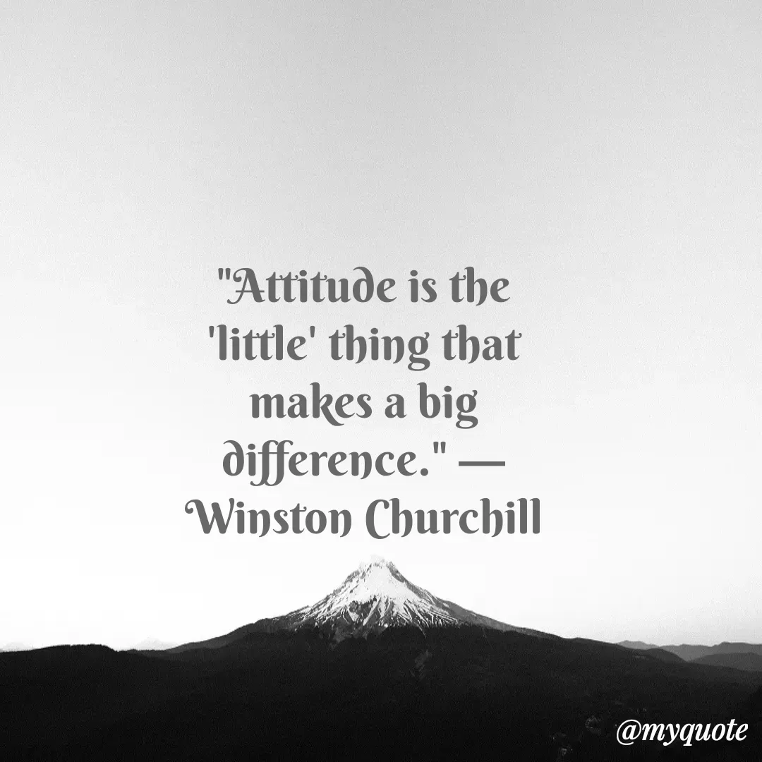 Quote by Justin MacCarthy - "Attitude is the 'little' thing that makes a big difference." —Winston Churchill - Made using Quotes Creator App, Post Maker App