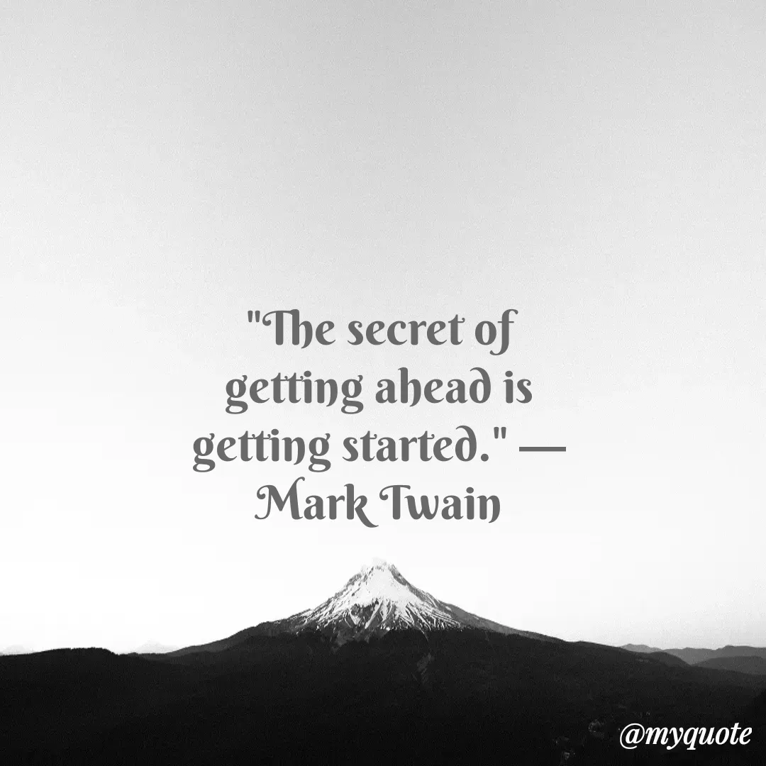Quote by Justin MacCarthy - "The secret of getting ahead is getting started." —Mark Twain - Made using Quotes Creator App, Post Maker App