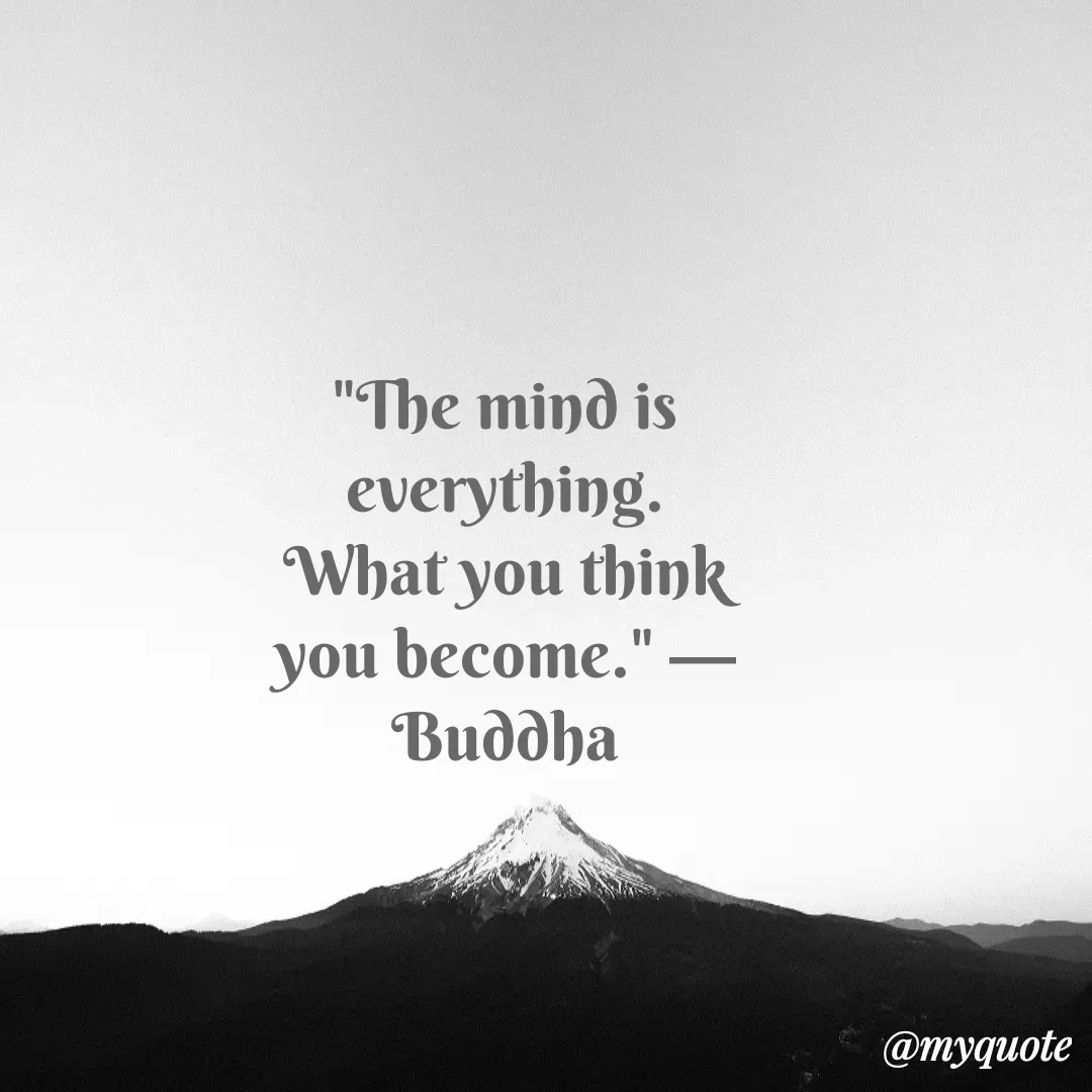 Quote by Justin MacCarthy - "The mind is everything. What you think you become." —Buddha - Made using Quotes Creator App, Post Maker App