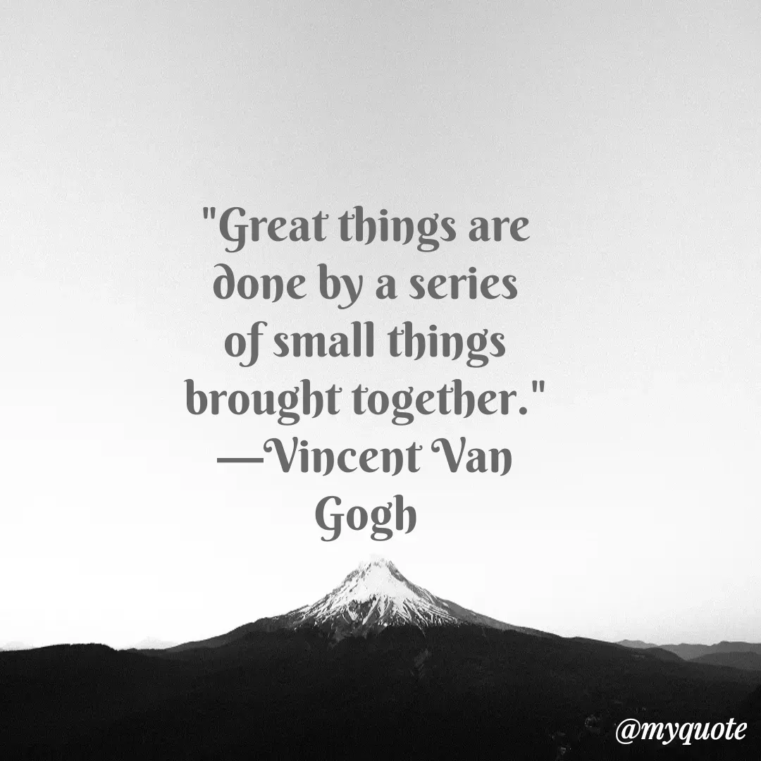 Quote by Justin MacCarthy - "Great things are done by a series of small things brought together." —Vincent Van Gogh - Made using Quotes Creator App, Post Maker App