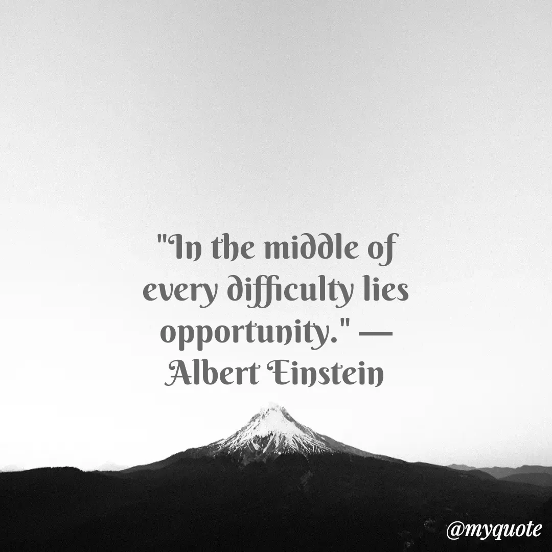 Quote by Justin MacCarthy - "In the middle of every difficulty lies opportunity." —Albert Einstein - Made using Quotes Creator App, Post Maker App