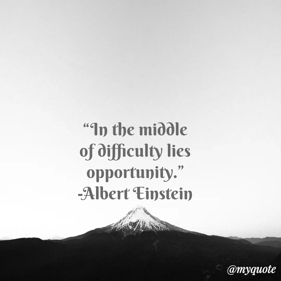 Quote by Justin MacCarthy - “In the middle of difficulty lies opportunity.”
-Albert Einstein - Made using Quotes Creator App, Post Maker App