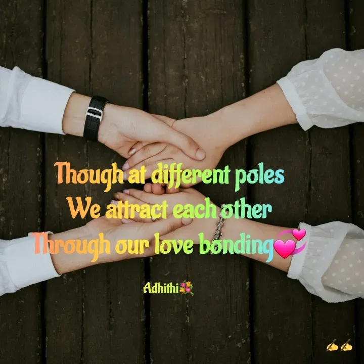 Quote by Manjari Thendral - Though at different poles
We attract each other
Through our love bonding💞

Adhithi💐 - Made using Quotes Creator App, Post Maker App