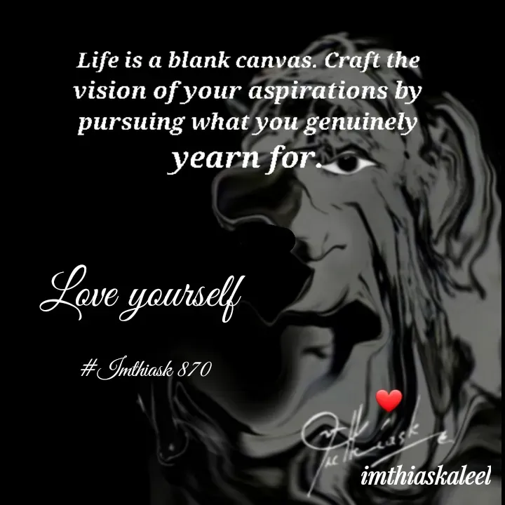 Quote by imthias kaleel - Love yourself 

#Imthiask 870 - Made using Quotes Creator App, Post Maker App