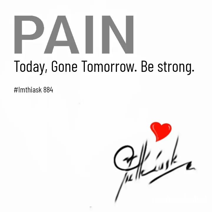 Quote by imthias kaleel - Today, Gone Tomorrow. Be strong. 

#Imthiask 884 - Made using Quotes Creator App, Post Maker App