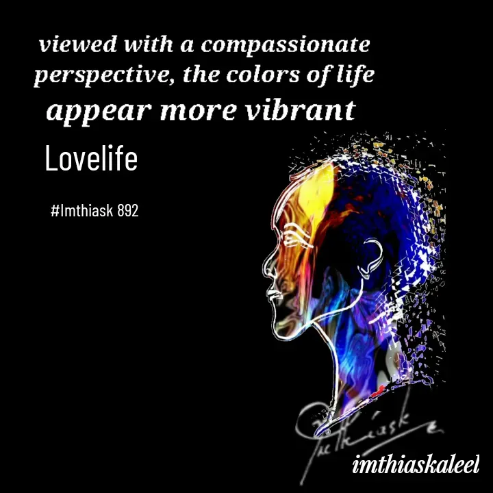 Quote by imthias kaleel - Lovelife 

#Imthiask 892 - Made using Quotes Creator App, Post Maker App