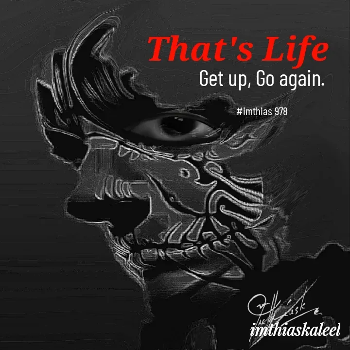 Quote by imthias kaleel - Get up, Go again.

#imthias 978 - Made using Quotes Creator App, Post Maker App