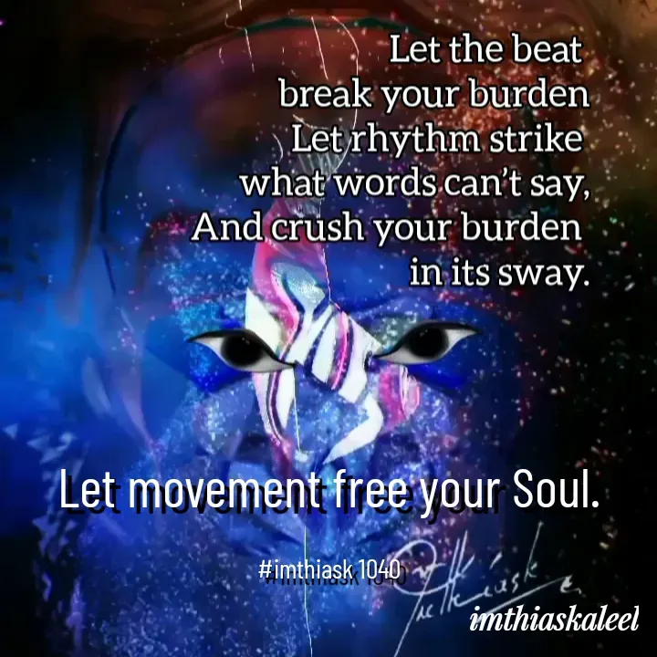 Quote by imthias kaleel - Let movement free your Soul.

#imthiask 1040 - Made using Quotes Creator App, Post Maker App