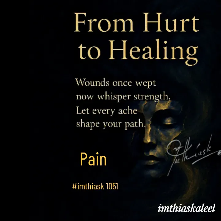 Quote by imthias kaleel - Pain 

#imthiask 1051 - Made using Quotes Creator App, Post Maker App