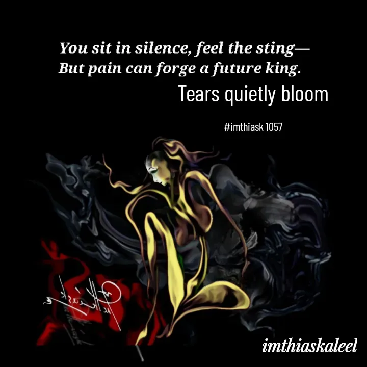 Quote by imthias kaleel - Tears quietly bloom

#imthiask 1057 - Made using Quotes Creator App, Post Maker App