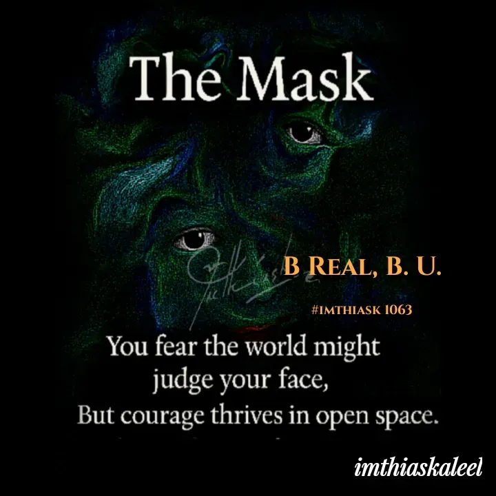 Quote by imthias kaleel - B Real, B. U.

#imthiask 1063 - Made using Quotes Creator App, Post Maker App