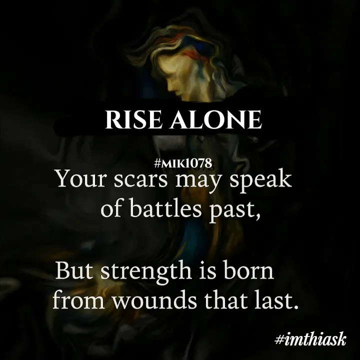 Quote by imthias kaleel - RISE ALONE

#mik1078 - Made using Quotes Creator App, Post Maker App
