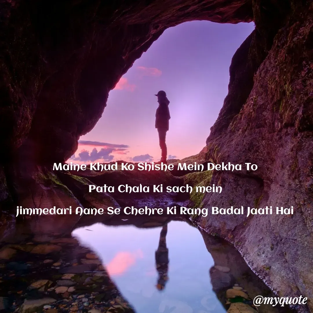 Quote by Priya Singh✍️ - Maine Khud Ko Shishe Mein Dekha To

Pata Chala Ki sach mein

jimmedari Aane Se Chehre Ki Rang Badal Jaati Hai - Made using Quotes Creator App, Post Maker App