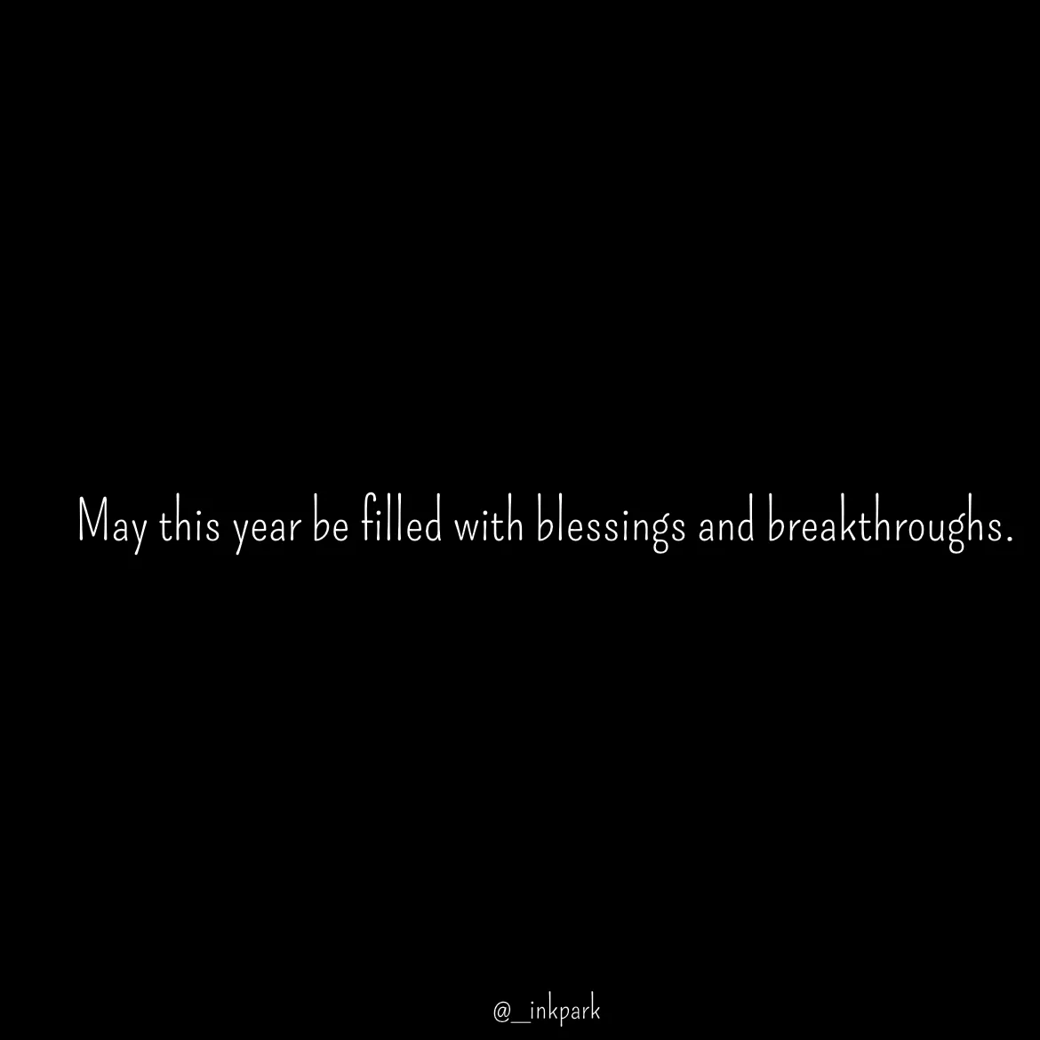 Quote by dharshini Moorthy. - May this year be filled with blessings and breakthroughs.  - Made using Quotes Creator App, Post Maker App