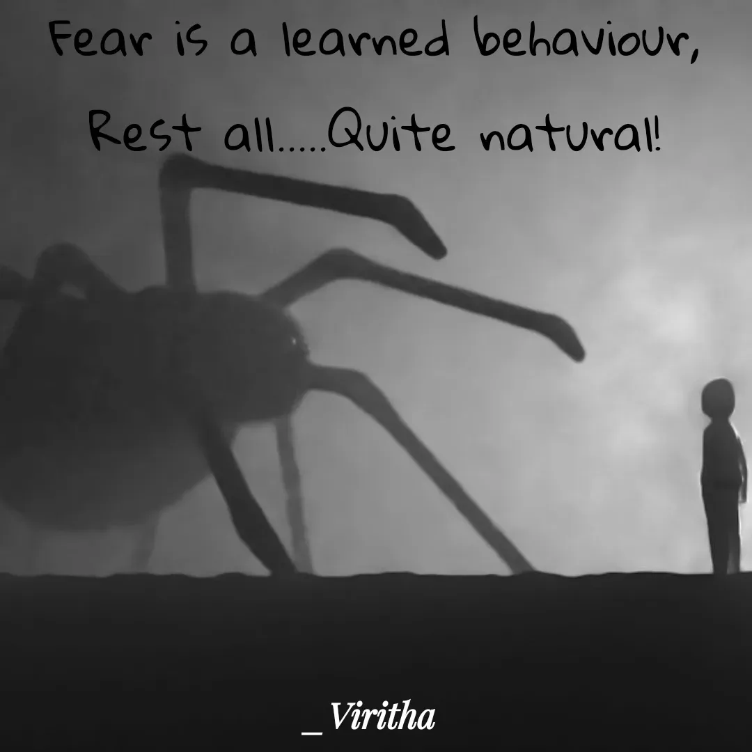 Quote by Laxmi Viritha - Fear is a learned behaviour,
Rest all.....Quite natural! - Made using Quotes Creator App, Post Maker App