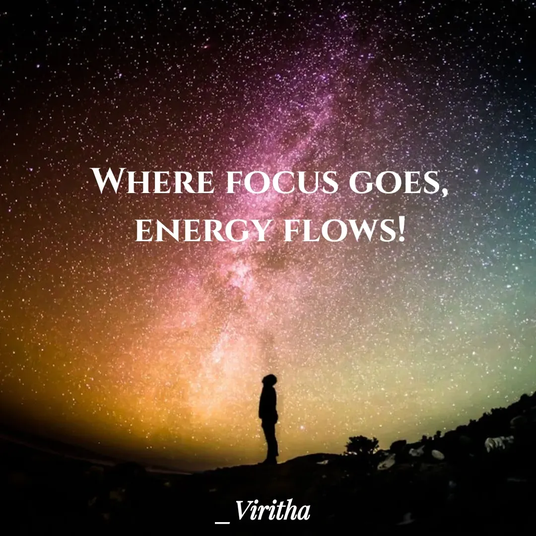 Quote by Laxmi Viritha - Where focus goes,
energy flows! - Made using Quotes Creator App, Post Maker App